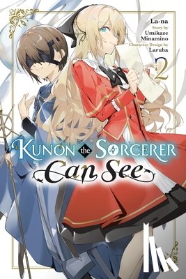 La-na, Laruha, Laruha, Hutton, Luke, Minamino, Umikaze - Kunon the Sorcerer Can See, Vol. 2 (manga)