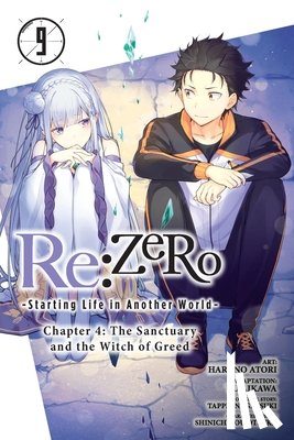 Nagatsuki, Tappei - RE: Zero -Starting Life in Another World-, Chapter 4: The Sanctuary and the Witch of Greed, Vol. 9 (Manga)
