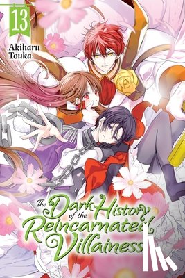 Touka, Akiharu, Coffman, Kei, Pierce, Rachel J. - The Dark History of the Reincarnated Villainess, Vol. 13