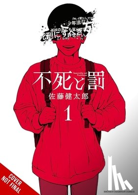 Sato, Kentaro - Immortality and Punishment, Vol. 1: Volume 1