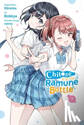 Bobkya, Bobkya, Lund, Evie, Hiromu, Hiromu, Pierce, Rachel J. - Chitose Is in the Ramune Bottle, Vol. 7 (manga)