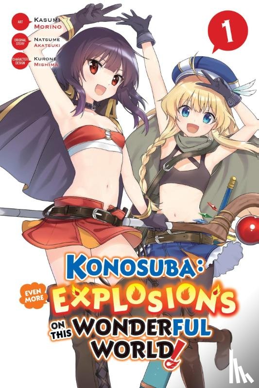 Morino, Kasumi, Steinbach, Kevin, Mishima, Kurone, Akatsuki, Natsume - Konosuba: Even More Explosions on This Wonderful World!, Vol. 1 (manga)