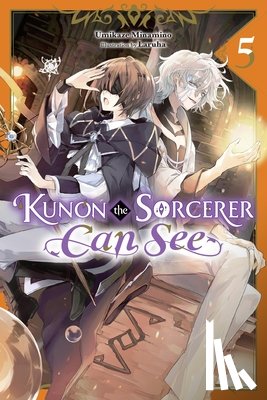Laruha, Laruha, Hutton, Luke, Minamino, Umikaze - Kunon the Sorcerer Can See, Vol. 5 (light novel)