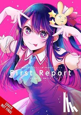 Akasaka, Aka, Yokoyari, Mengo, Engel, Taylor - [OSHI NO KO] TV Anime 1st Season Official Guidebook: First Report