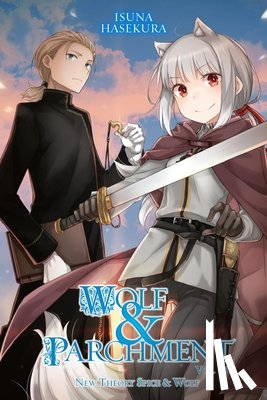 Hasekura, Isuna - Wolf & Parchment: New Theory Spice & Wolf, Vol. 11 (Light Novel)
