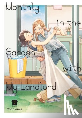 Paul, Stephen, Yodokawa, Yodokawa - Monthly in the Garden with My Landlord, Vol. 5