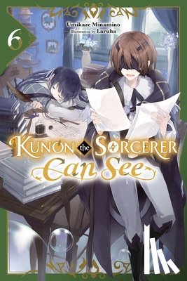 Laruha, Laruha, Hutton, Luke - Kunon the Sorcerer Can See, Vol. 6 (light novel)
