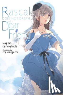Cunningham, Andrew, Kamoshida, Hajime, Mizoguchi, Keji - Rascal Does Not Dream of a Dear Friend (light novel)