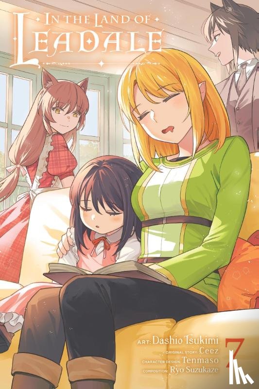 Ceez, Ceez, Tsukimi, Dashio, Harvey, Leighann, Suzukaze, Ryo - In the Land of Leadale, Vol. 7 (manga)