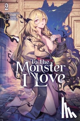 Gesoking, Sitzer, Laura - To the Monster I Love, Vol. 2 (novel)
