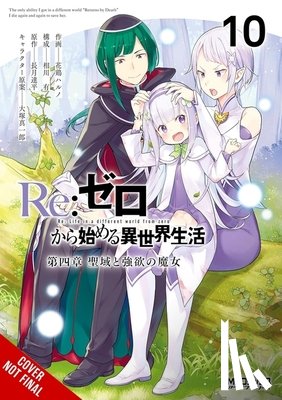 Atori, Haruno, Bourque, Jeremiah, Gancio, Rochelle, Otsuka, Shinichirou - Re:ZERO -Starting Life in Another World-, Chapter 4: The Sanctuary and the Witch of Greed, Vol. 10 (manga)