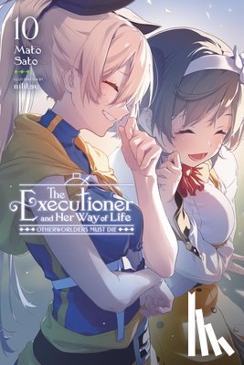 McKeon, Jenny, Sato, Mato, nilitsu - The Executioner and Her Way of Life, Vol. 10