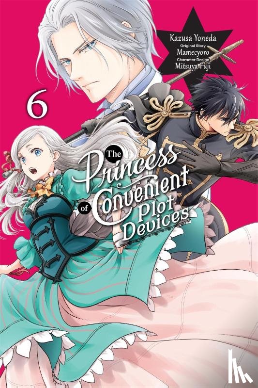 Yoneda, Kazusa, Mamecyoro, Mamecyoro, Fuji, Mitsuya, Moon, Sarah - The Princess of Convenient Plot Devices, Vol. 6 (manga)