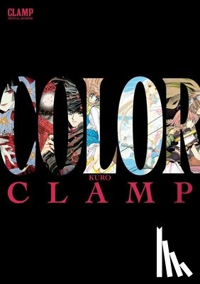 CLAMP, CLAMP, Haley, Amanda - CLAMP Official Artbook: COLOR KURO
