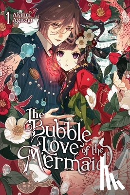 Agitogi, Akumi, Wilder, Nicole - The Bubble Love of the Mermaid, Vol. 1 (light novel)