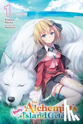 Morita, Kisetsu, Matsuuni, Hill, Tristan - The Alchemist's Fluffy Island Getaway, Vol. 1