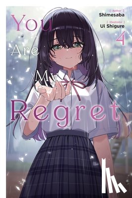 shigure, Ui Ui - You Are My Regret, Vol. 4