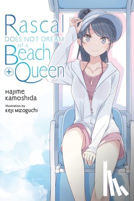 Cunningham, Andrew, Mizoguchi, Keji - Rascal Does Not Dream of a Beach Queen + (light novel)