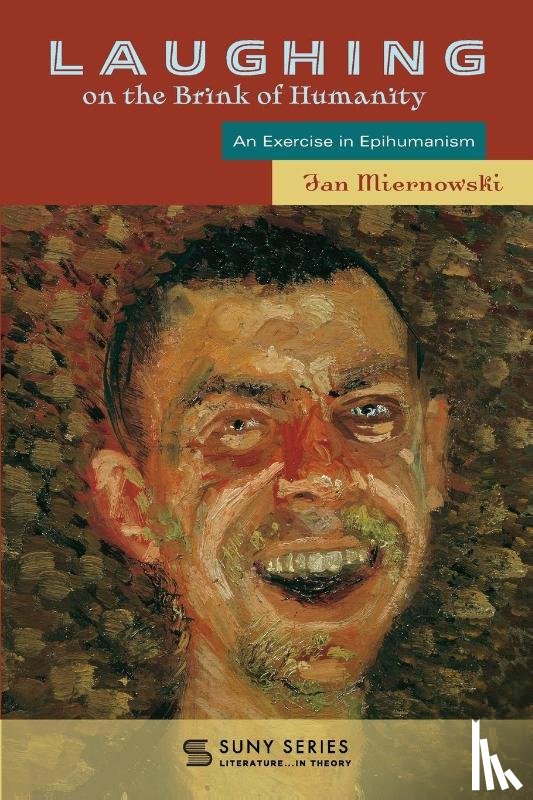 Miernowski, Jan - Laughing on the Brink of Humanity