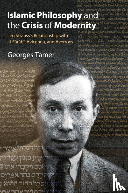 Tamer, Georges - Islamic Philosophy and the Crisis of Modernity