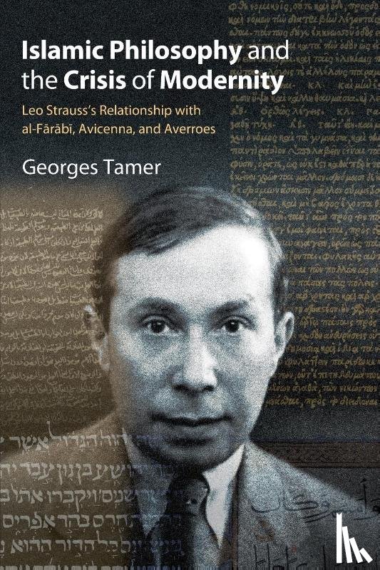 Tamer, Georges - Islamic Philosophy and the Crisis of Modernity