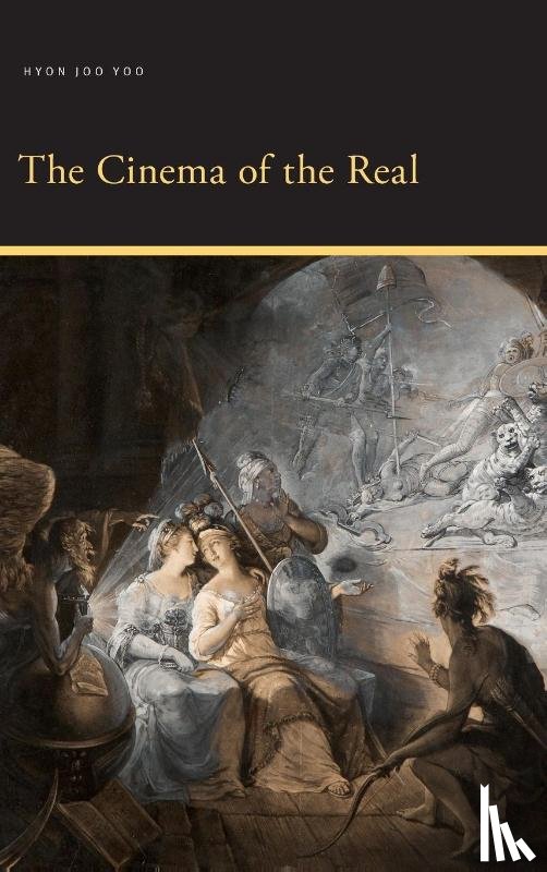 Yoo, Hyon Joo - The Cinema of the Real