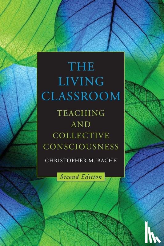 Bache, Christopher M. - The Living Classroom