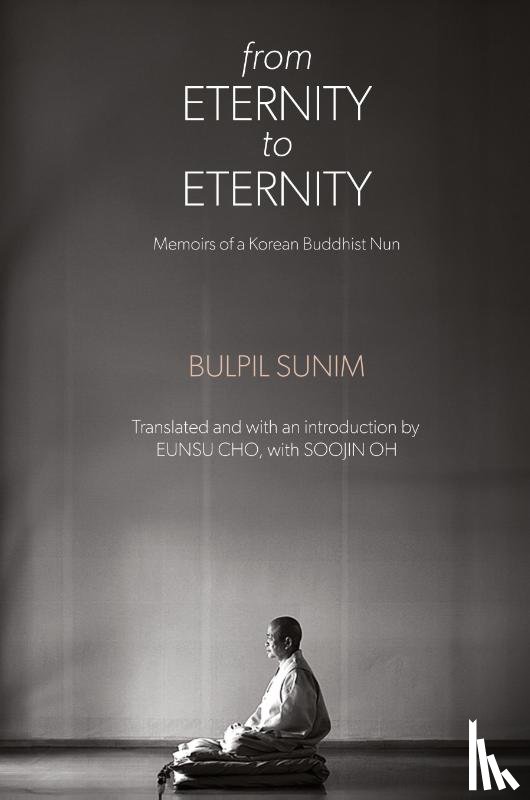 Bulpil Sunim - From Eternity to Eternity