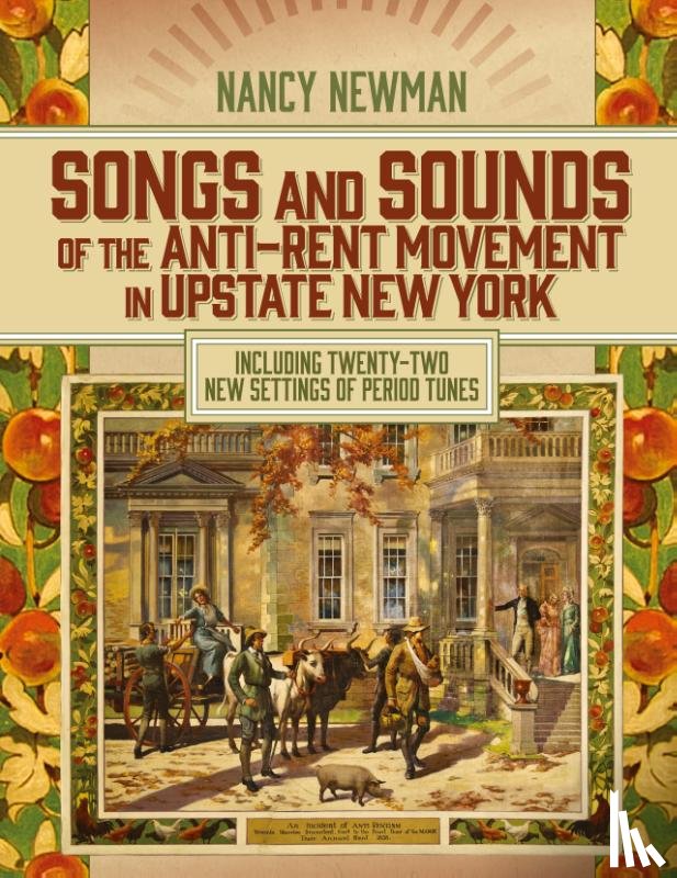 Newman, Nancy (University at Albany - Songs and Sounds of the Anti-Rent Movement in Upstate New York