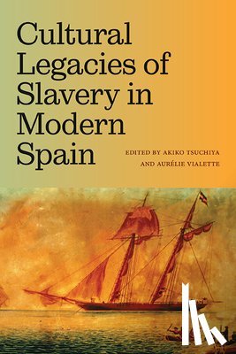  - Cultural Legacies of Slavery in Modern Spain