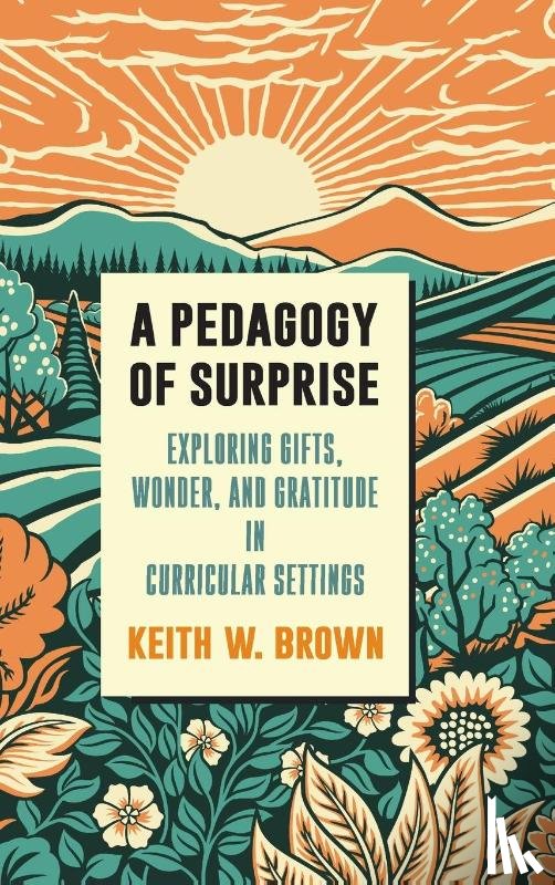 Brown, Keith W. - A Pedagogy of Surprise