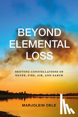 Oele, Marjolein - Beyond Elemental Loss
