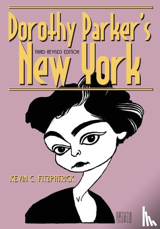 Fitzpatrick, Kevin C. - Dorothy Parker's New York