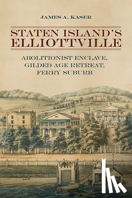 Kaser, James A. - Staten Island's Elliottville