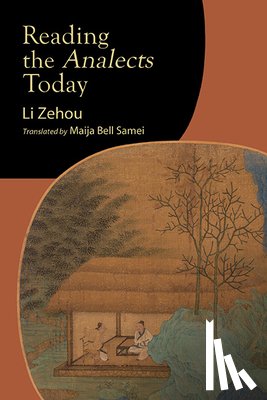 Li, Zehou - Reading the Analects Today