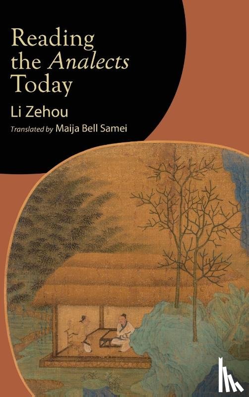 Li, Zehou - Reading the Analects Today