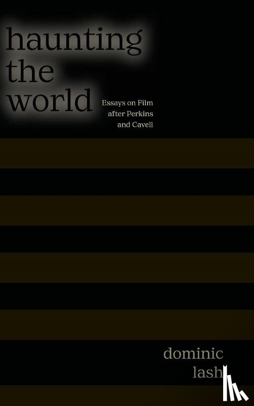 Lash, Dominic - Haunting the World