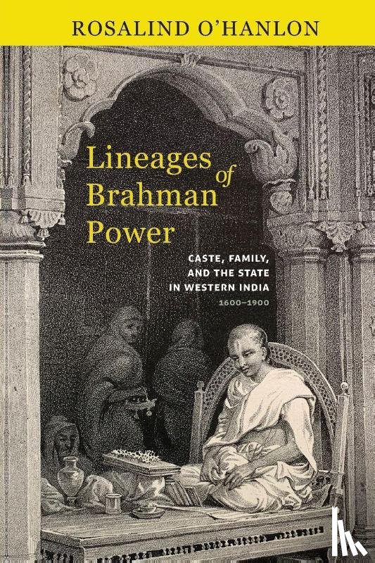 O'Hanlon, Rosalind - Lineages of Brahman Power
