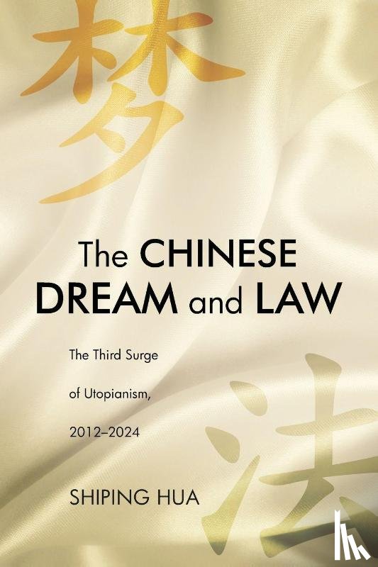 Hua, Shiping (University of Louisville) - The Chinese Dream and Law