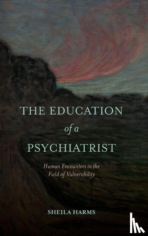 Harms, Sheila (McMaster University) - The Education of a Psychiatrist
