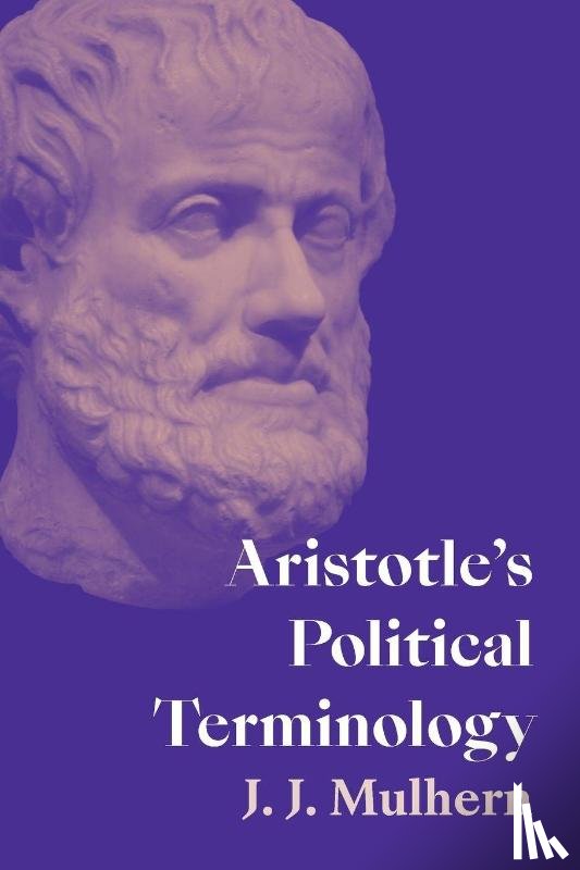 Mulhern, J. J. (University of Pennsylvania) - Aristotle's Political Terminology