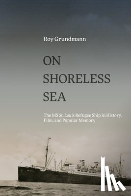 Grundmann, Roy (Associate Professor of Film Studies - On Shoreless Sea
