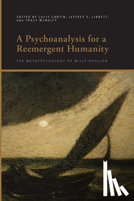  - A Psychoanalysis for a Reemergent Humanity