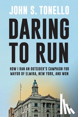 Tonello, John S. - Daring to Run
