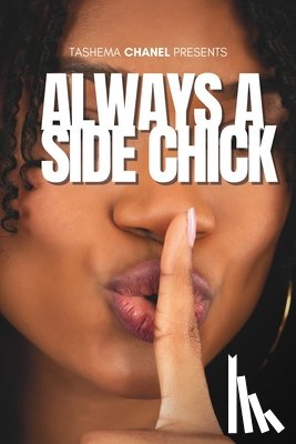 Chanel, Tashema - Always a Side Chick