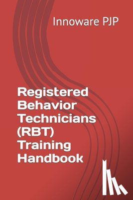 Pjp, Innoware - Registered Behavior Technicians (RBT) Training Handbook