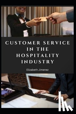 Jimenez, Elizabeth - Customer Service in the Hospitality Industry