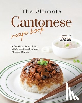 Compasso, Terra - The Ultimate Cantonese Recipe Book