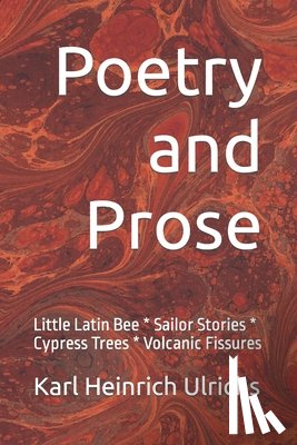 Lombardi-Nash, Michael - Poetry and Prose: Little Latin Bee * Sailor Stories * Cypress Trees * Volcanic Fissures