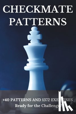 Valle Maytin, Luis Enrique - Checkmate Patterns: + 40 Patterns and 1372 Exercises